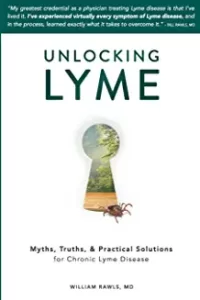 Unlocking Lyme Disease by Bill Rawls.